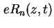 $\displaystyle e R_n(z,t)$