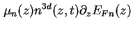 $\displaystyle \mu_n (z) n^{3d} ( z , t ) \partial_z E_{Fn} ( z )$