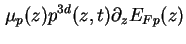 $\displaystyle \mu_p (z) p^{3d} ( z , t ) \partial_z E_{Fp} ( z )$