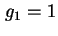 $ g_1 = 1$