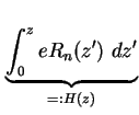 $\displaystyle \underbrace{\int_0^{z} e R_n(z') \ dz'}_{ =: H(z)}$