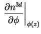 $\displaystyle \left. \frac{\partial n^{3d}}{\partial \phi} \right\vert _{\phi ( z ) }$