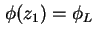 $\displaystyle \phi(z_1) = \phi_L$