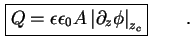 $\displaystyle \boxed{ Q = \epsilon \epsilon_0 A \left\vert \partial_z \phi \right\vert _{z_c} }\qquad.$