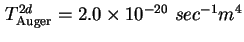 $ T_{\text {Auger}}^{2d} = 2.0 \times 10^{-20}\ sec^{-1} m^4$