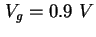 $ V_g = 0.9\ V$