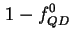 $\displaystyle 1 - f_{QD}^{0}$