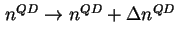 $ n^{QD} \to n^{QD} + \Delta n^{QD}$