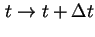 $ t \to t + \Delta t$