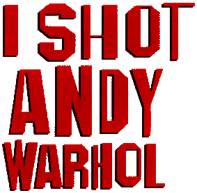 I Shot Andy Warhol