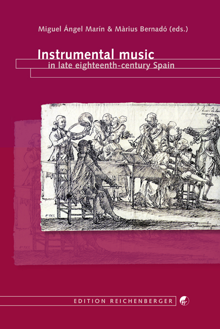 «Instrumental music in late eighteenth-century Spain». Ed. Miguel Ángel Marín & Màrius Bernadó.