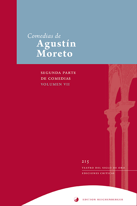 Ediciones críticas 215 - Agustín Moreto: «Segunda parte de comedias, VII»