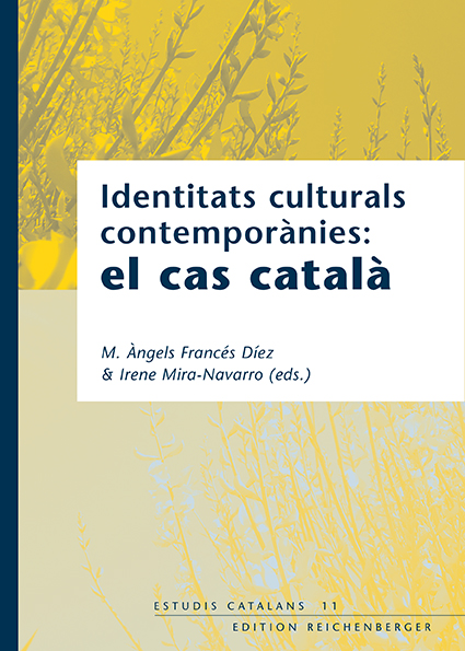«Identitats culturals contemporànies: el cas català» M. Àngels Francés Díez, Irene Mira Navarro (eds.)