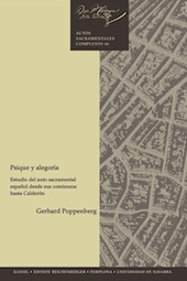 Gerhard Poppenberg: «Psique y alegoría. Estudios del auto sacramental español desde sus comienzos hasta Calderón»