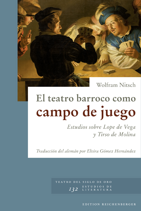 Estudios de literatura 132 - «El teatro barroco como campo de juego»