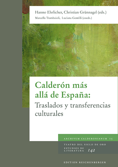 Calderón más allá de España: Traslados y transferencias culturales