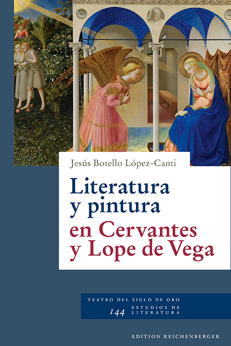 Jesús Botello López-Canti: «Literatura y pintura en Cervantes y Lope de Vega»