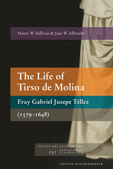 Henry W. Sullivan, Jane W. Albrecht: «The Life of Tirso de Molina»