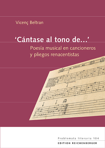 Vicenç Beltran: «‘Cántase al tono de…’ Poesía musical en cancioneros y  pliegos renacentistas»
