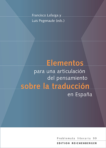 Elementos para una articulación del pensamiento sobre la traducción en España