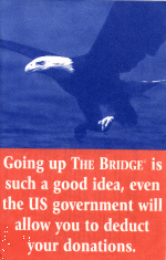 [Picture of Scientology ad: Going up The Bridge is such a good idea, even the US Government will allow you to deduct your donations.]