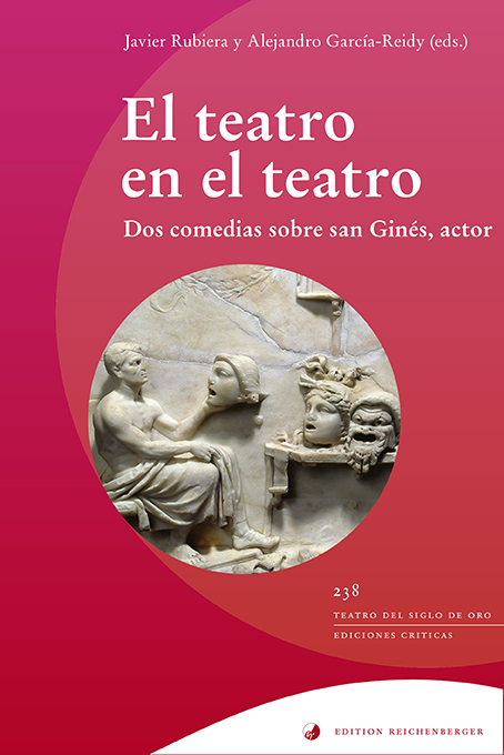 El teatro en el teatro: dos comedias sobre san Ginés, actor