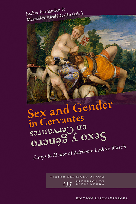 «Sex and Gender in Cervantes / Sexo y género en Cervantes». Ed. ﻿Esther Fernández & Mercedes Alcalá Galán