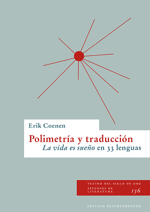 Erik Coenen: Polimetría y traducción: «La vida es sueño» en 33 lenguas Erik Coenen: Polimetría y traducción: «La vida es sueño» en 33 lenguas